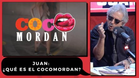 Entérate De ¿Qué Es El Cocomordan? Pregúntale A Juan La Mur