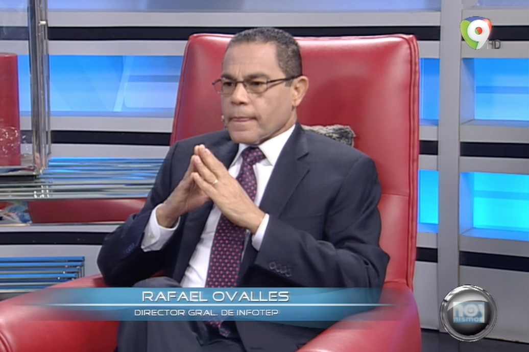 Entrevista A Rafael Ovalles El Director General De Infotep En Hoy Mismo