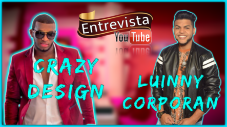 ¡¡FUUUEGO!! Entrevista A Crazy Design Con Luinny Corporan Y No Vas A Creer Quien Llamo En Pleno Programa Y De Quien Habla
