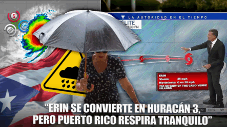 Erin Podría Ser Huracán Categoría 3, Pero No Amenaza A Puerto Rico