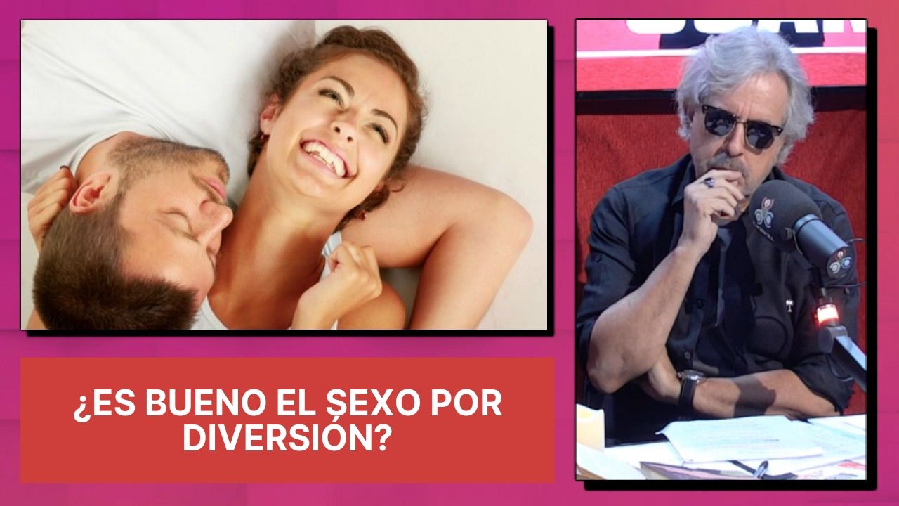 Quieres Saber Si ¿Es Bueno El Sexo Por Diversión? En Pregúntale A Juan