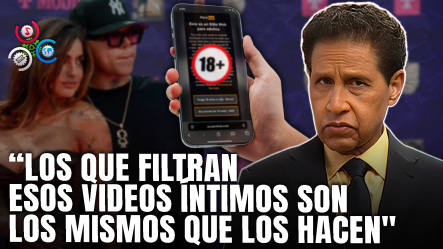 Escándalos Virales: Carlos Batista Revela Por Qué Se Filtran Tantos Videos íntimos