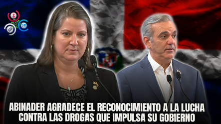 Estados Unidos Propone A Abinader Que República Dominicana Dirija La Oficina De La ONU Contra La Droga Y El Delito