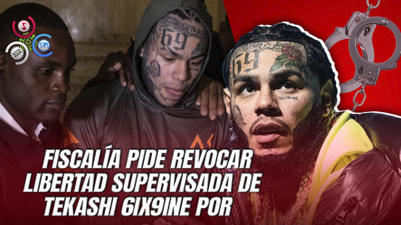 Estados Unidos Solicita Que Tekashi 6ix9ine Regrese A Prisión Por Violar Condiciones De Su Libertad Supervisada