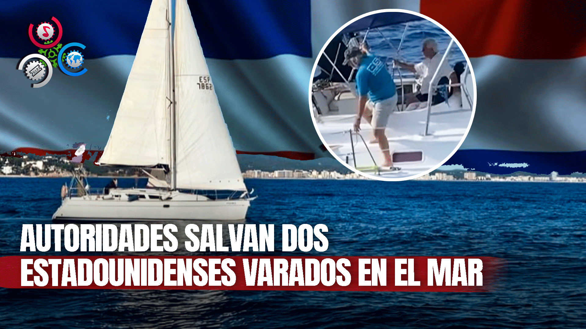 Fuerzas Armadas Dominicanas Rescatan A Dos Estadounidenses Náufragos En Velero