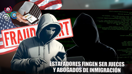 Estafadores Se Están Haciendo Pasar Por Abogados Y Jueces De Inmigración