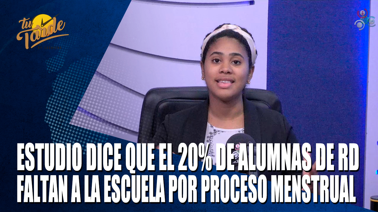 Estudio Dicen Que El 20% De Alumnas De RD Faltan A La Escuela Por Proceso Menstrual – Tu Tarde By Cachicha