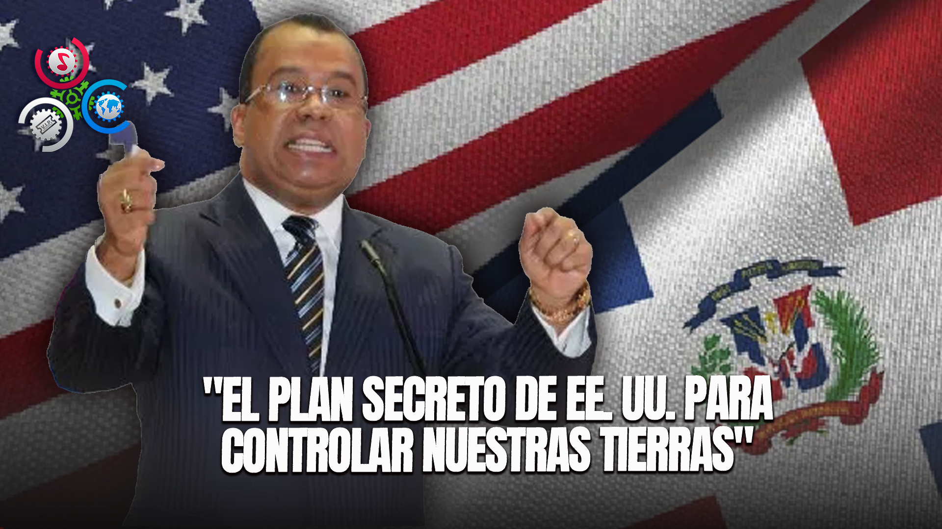 Euri Cabral: “EL PLAN SECRETO DE EE. UU. PARA CONTROLAR NUESTRAS TIERRAS”