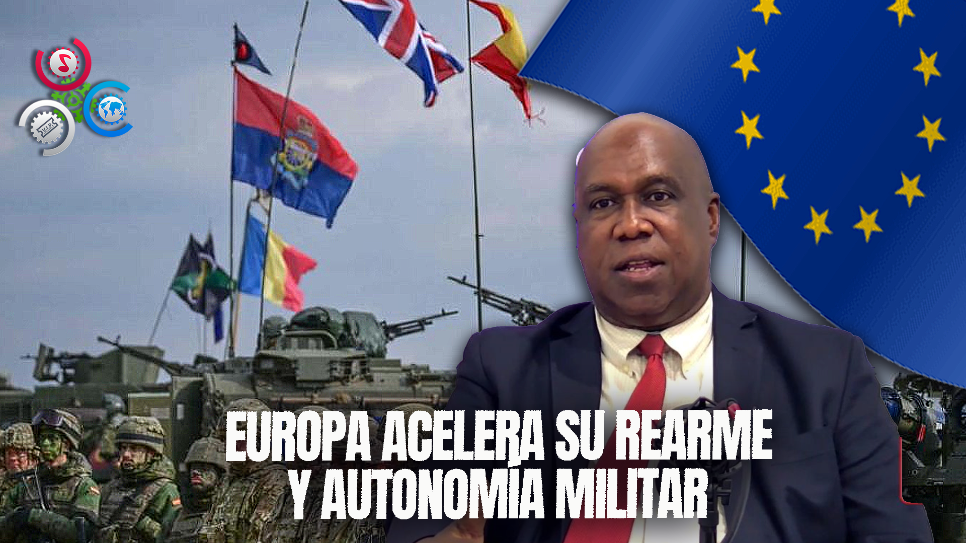 Europa Acelera Su Rearme Para Reducir Dependencia De EE.UU.