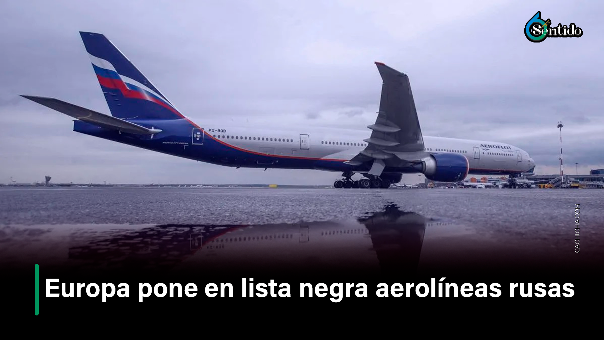 Europa Pone En Lista Negra Aerolíneas Rusas – 6to Sentido By Cachicha