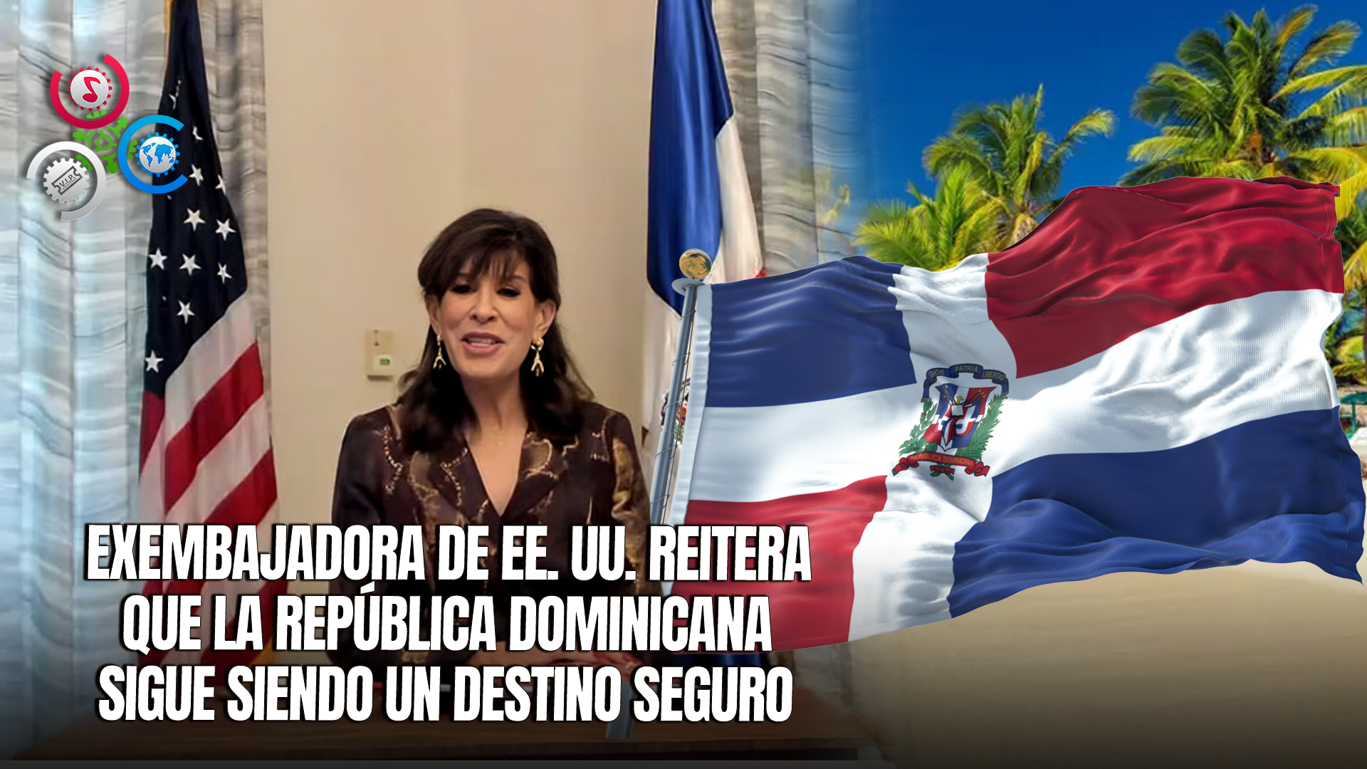 Exembajadora De EE. UU. Defiende La Seguridad De RD Como Destino Turístico Tras Desaparición De Turista