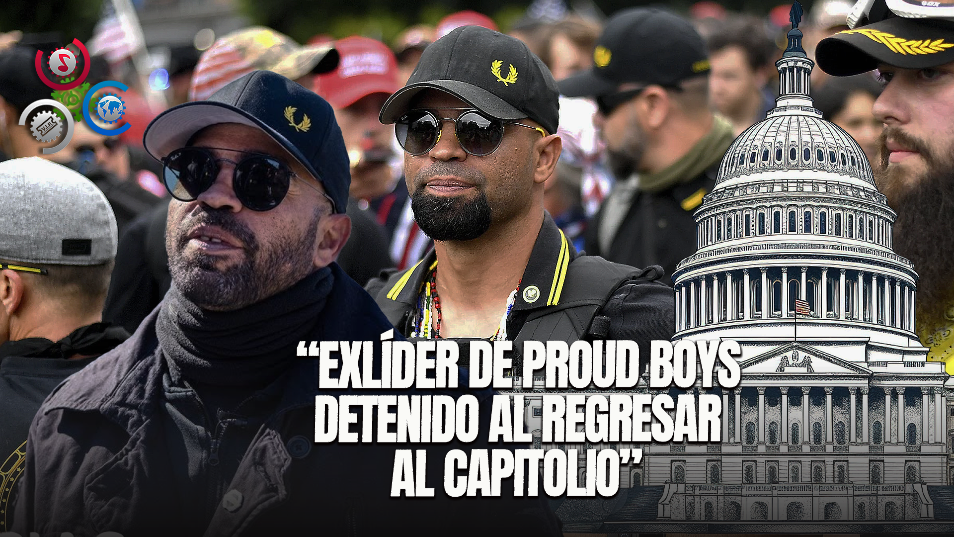 Exlíder De Los Proud Boys Vuelve Al Capitolio Y Otra Vez Es Detenido