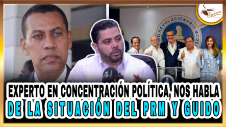 Experto En Concentración Política, Nos Habla De La Situación Del PRM Y Guido | Tu Mañana By Cachicha
