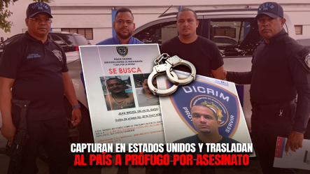 Extraditan Desde EE. UU. A Dominicano Acusado De Dos Homicidios