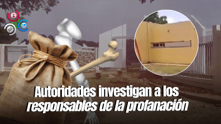 Extraen Osamentas De Cementerio Y Las Lanzan En Matadero De Cotuí