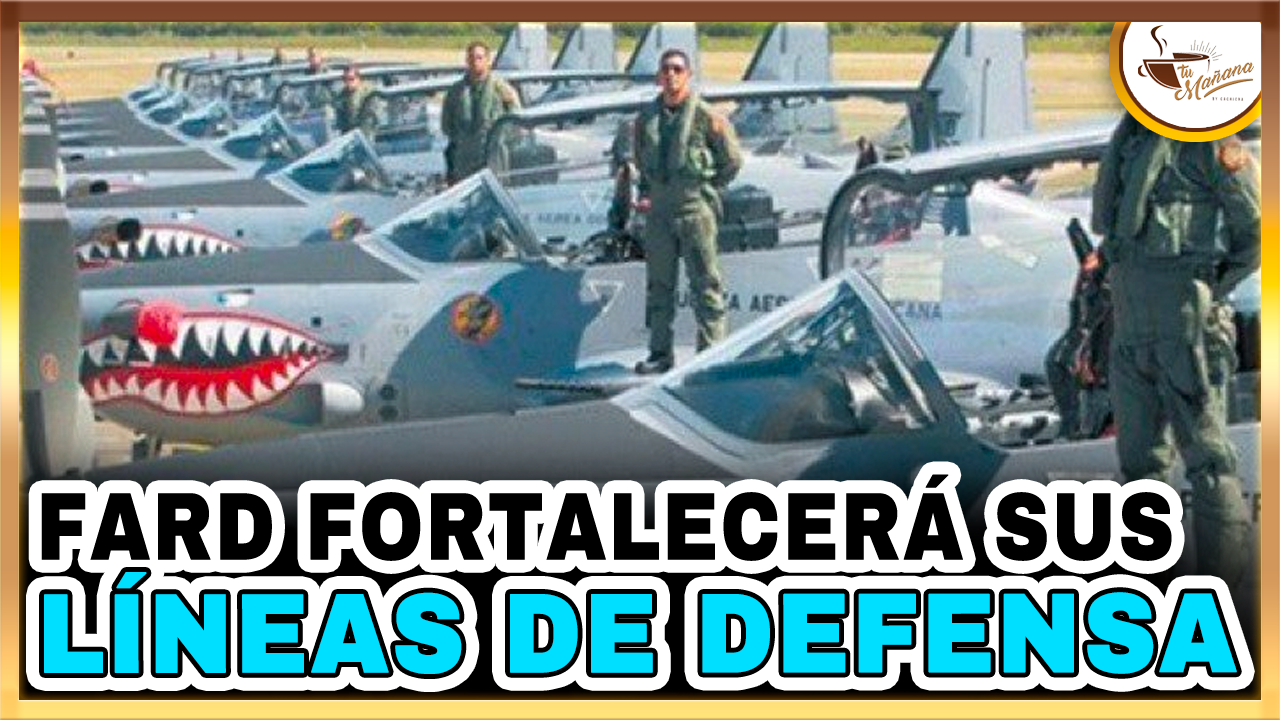 FARD Fortalecerá Sus Líneas De Defensa De La Seguridad Nacional | Tu Mañana By Cachicha