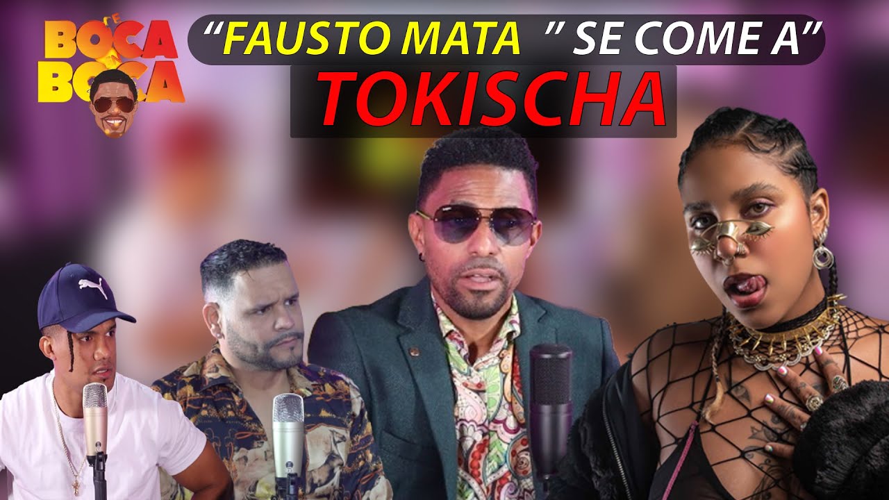 FAUSTO MATA: SE COME Y BARRE EL PISO CON TOKISCHA
