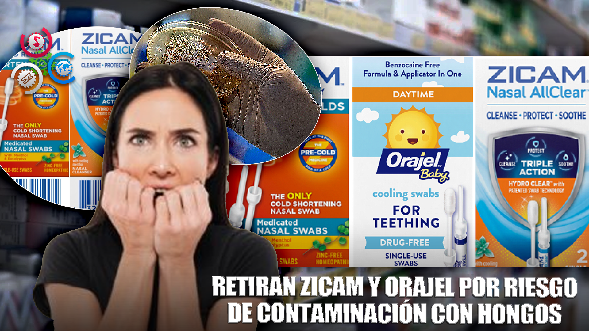 FDA: Retiran Hisopos Zicam Y Orajel Por Contaminación Fúngica