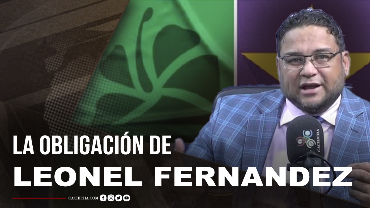 Leonel Y La Fuerza Del Pueblo Obligados A Diferenciarse Del PLD | Tu Mañana By Cachicha