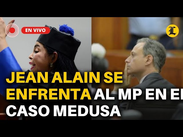 #ENVIVO | JEAN ALAIN SE ENFRENTA AL MINISTERIO PÚBLICO EN CASO MEDUSA