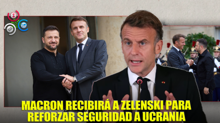 FRANCIA | Macron Recibirá El Lunes A Zelenski Para Abordar Las Garantías De Seguridad