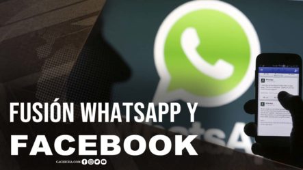 Whatsapp + Facebook: Fusión Y Consecuencias