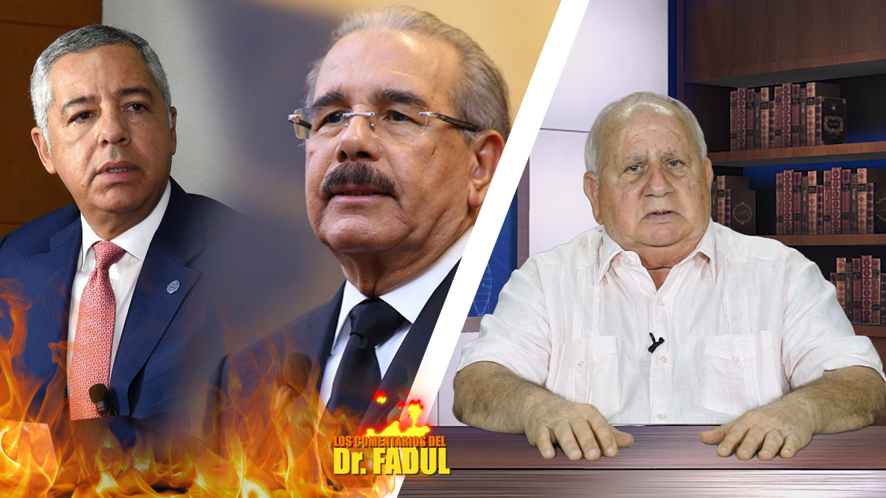 Dr. Fadul Dice: “A Danilo El Vico Y A Donald Guerrero Los Van A Meter Preso En Miami” | Los Comentarios Del Dr. Fadul