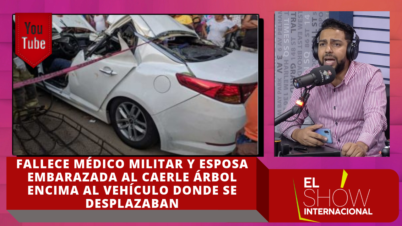 Fallece Médico Militar Y Esposa Embarazada Al Caerle árbol Encima Al Vehículo Donde Se Desplazaban