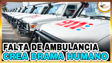 Falta De Ambulancia Crea Drama Humano | Tu Mañana By Cachicha