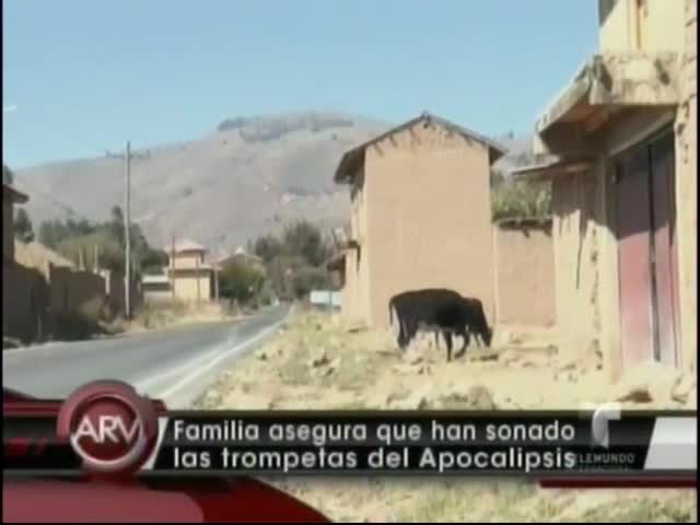 Familia En Bolivia Asegura Que Han Sonado Las Trompetas Del Apocalipsis