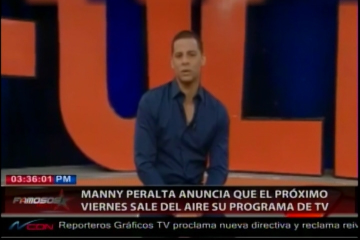 Manny Peralta Anuncia Que El Próximo Viernes Sale Del Aire Su Programa De TV