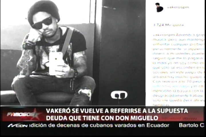 Vakeró Responde Con Dureza A Don Miguelo