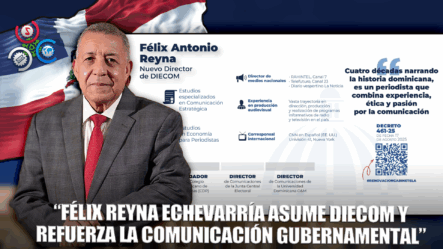 Félix Antonio Reyna Echevarría Asume La Dirección De DIECOM