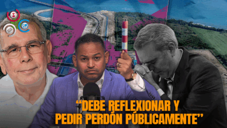 Félix  Lajara “Luis Abinader Debe Pedirle Disculpas Públicas A Danilo Medina”