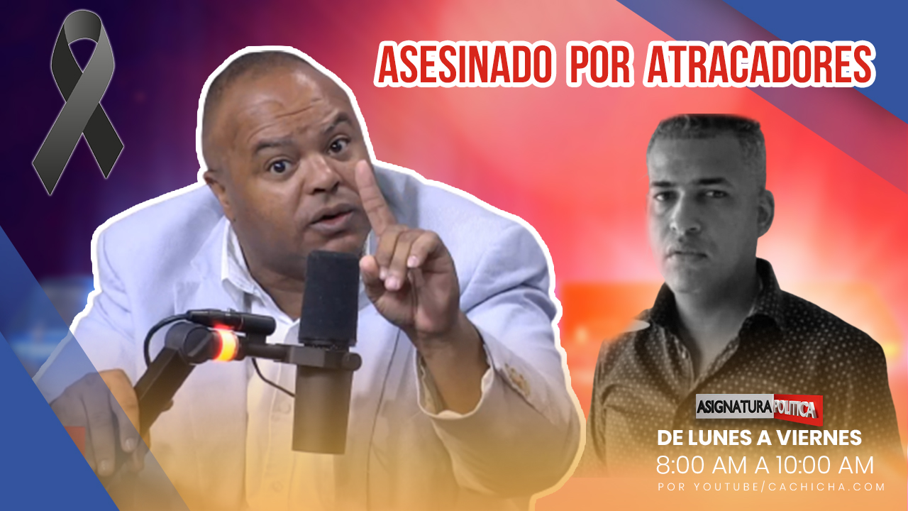 Atraco Sin éxito Y Al Otro Día Le Quitan La Vida | Asignatura Político