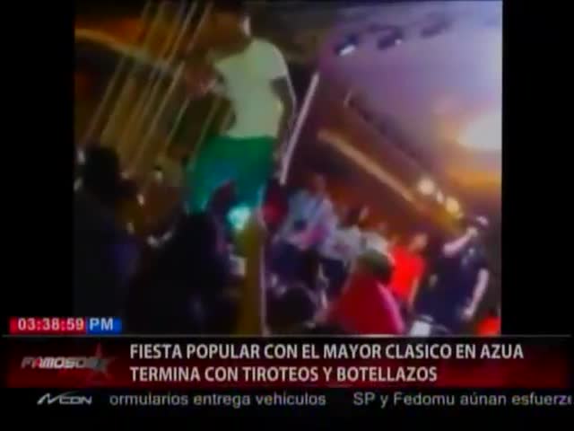 Fiesta Popular Con ‘El Mayor’ Termina Con Tiroteos Y Botellazos En Azua #Video