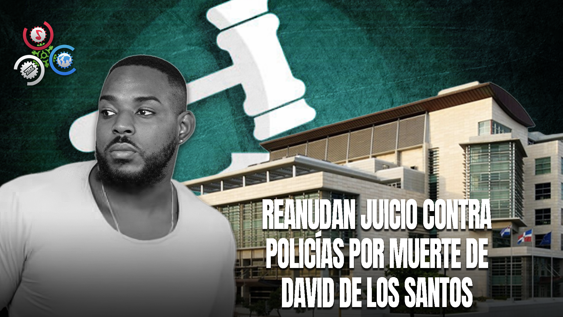 Fijan Para El 4 De Junio Continuación Del Juicio Por Homicidio De David De Los Santos