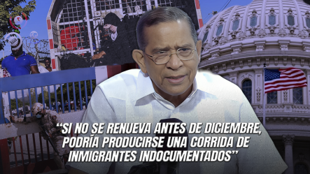 Fin De Ley Hope Podría Aumentar Presión Migratoria Haitiana Hacia RD, Advierte Héctor Rodríguez