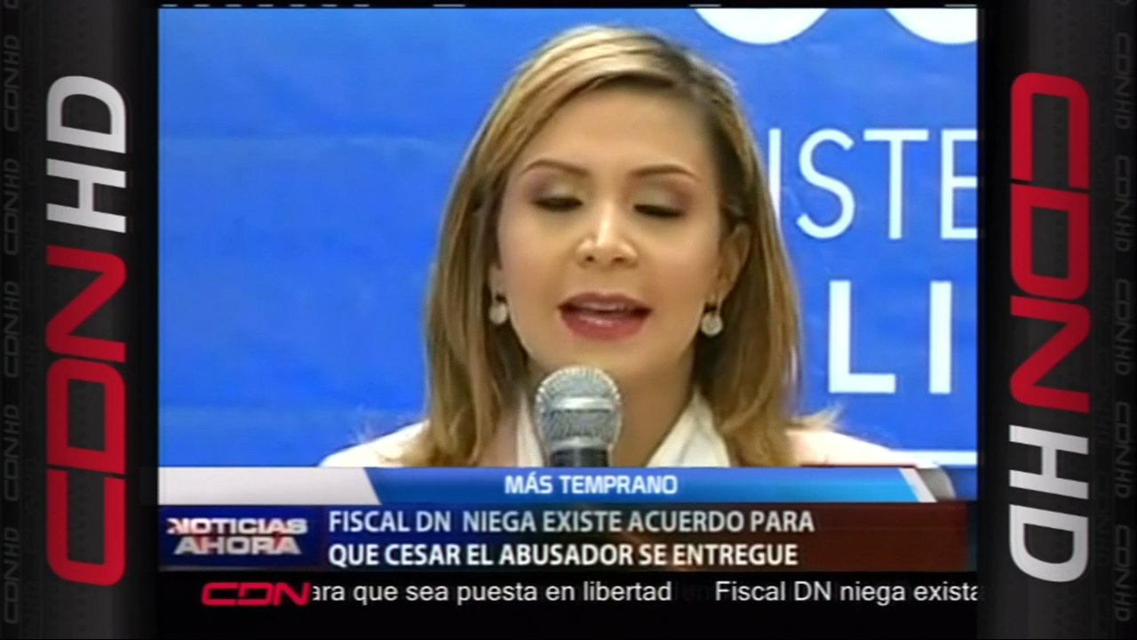 Fiscal DN Niega Existe Acuerdo Para Que César El Abusador Se Entregue