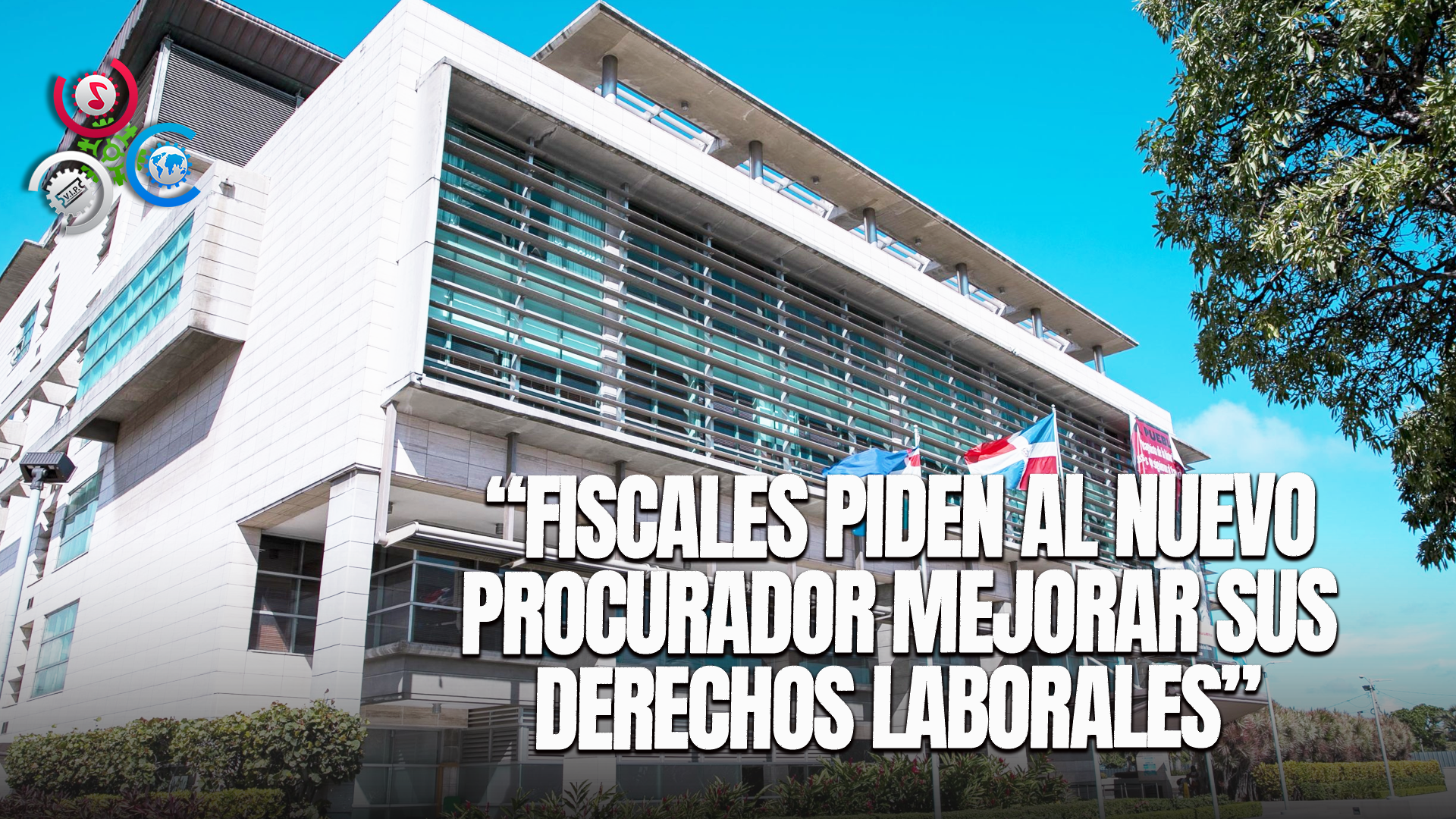 Fiscales Esperan Que Nuevo Procurador Defienda Sus Derechos Y Mejore Condiciones Laborales