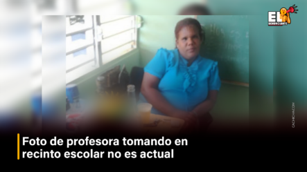Foto De Profesora Tomando En Recinto Escolar No Es Actual – El Denunciante By Cachicha