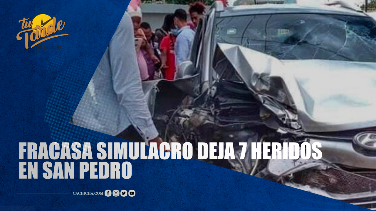 Fracasa Simulacro Deja 7 Heridos En San Pedro | Tu Tarde