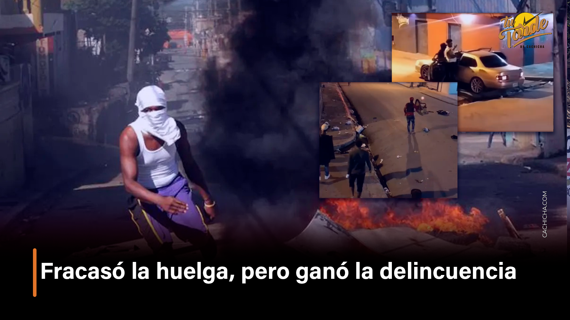 Fracasó La Huelga, Pero Ganó La Delincuencia – Tu Tarde By Cachicha