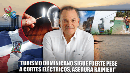 Frank Rainieri: Los Problemas Eléctricos No Afectan Al Turismo
