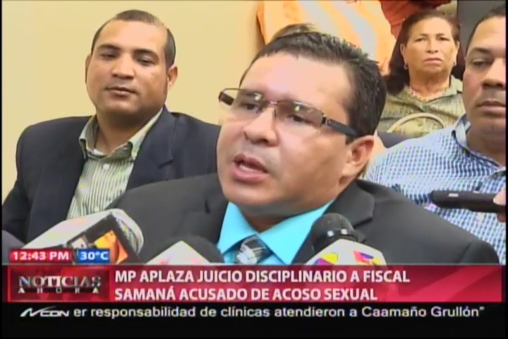 MP Aplaza Juicio Disciplinario A Fiscal Samaná Acusado De Acoso Sexual