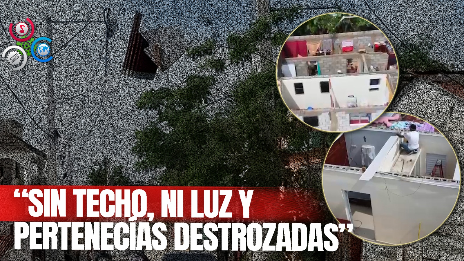 Fuerte Ventarrón Deja Viviendas Destrozadas Y Sin Electricidad En Los Chiripos, SFM