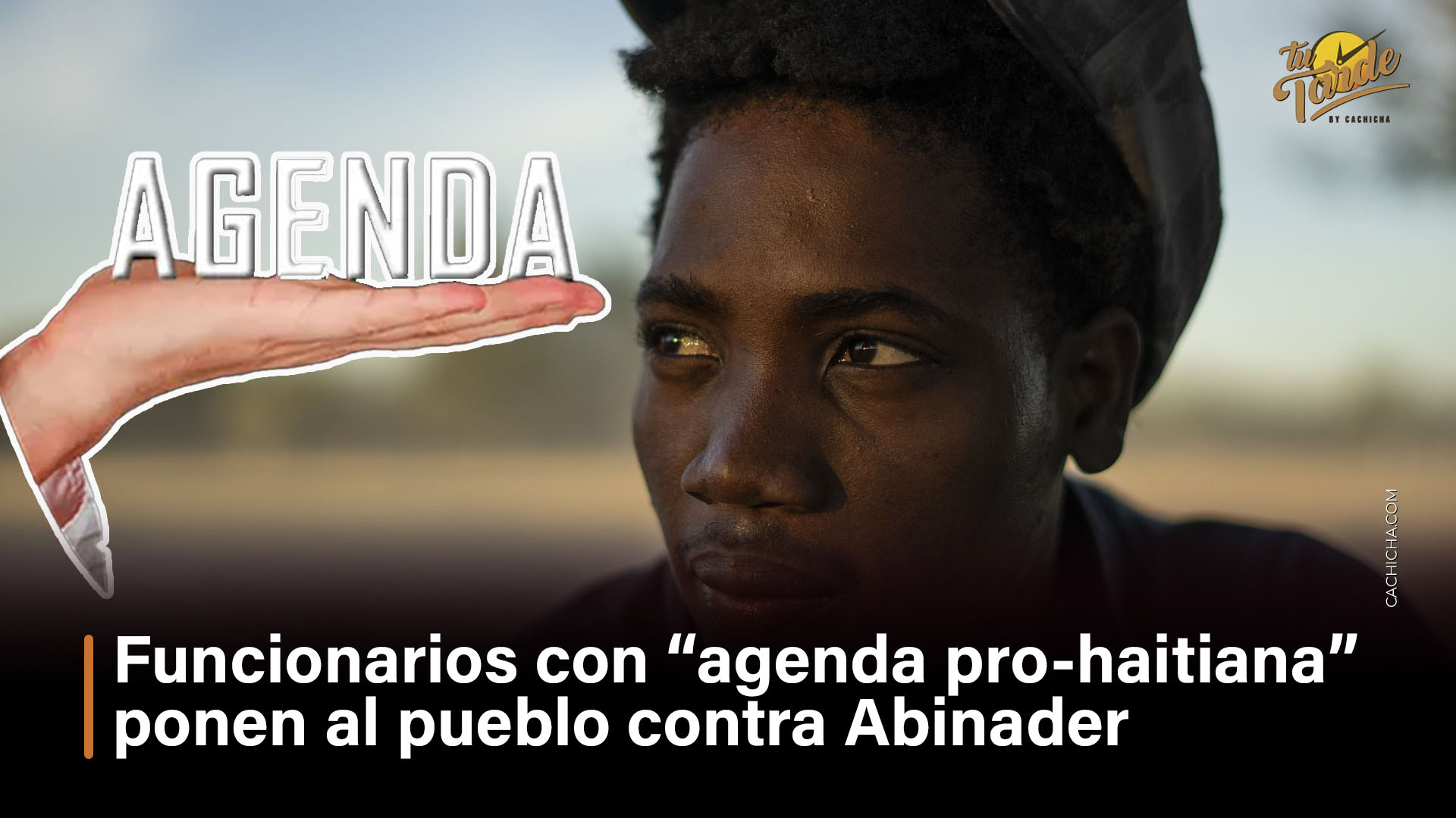 Funcionarios Con “agenda Pro-haitiana” Ponen Al Pueblo En Contra Abinader