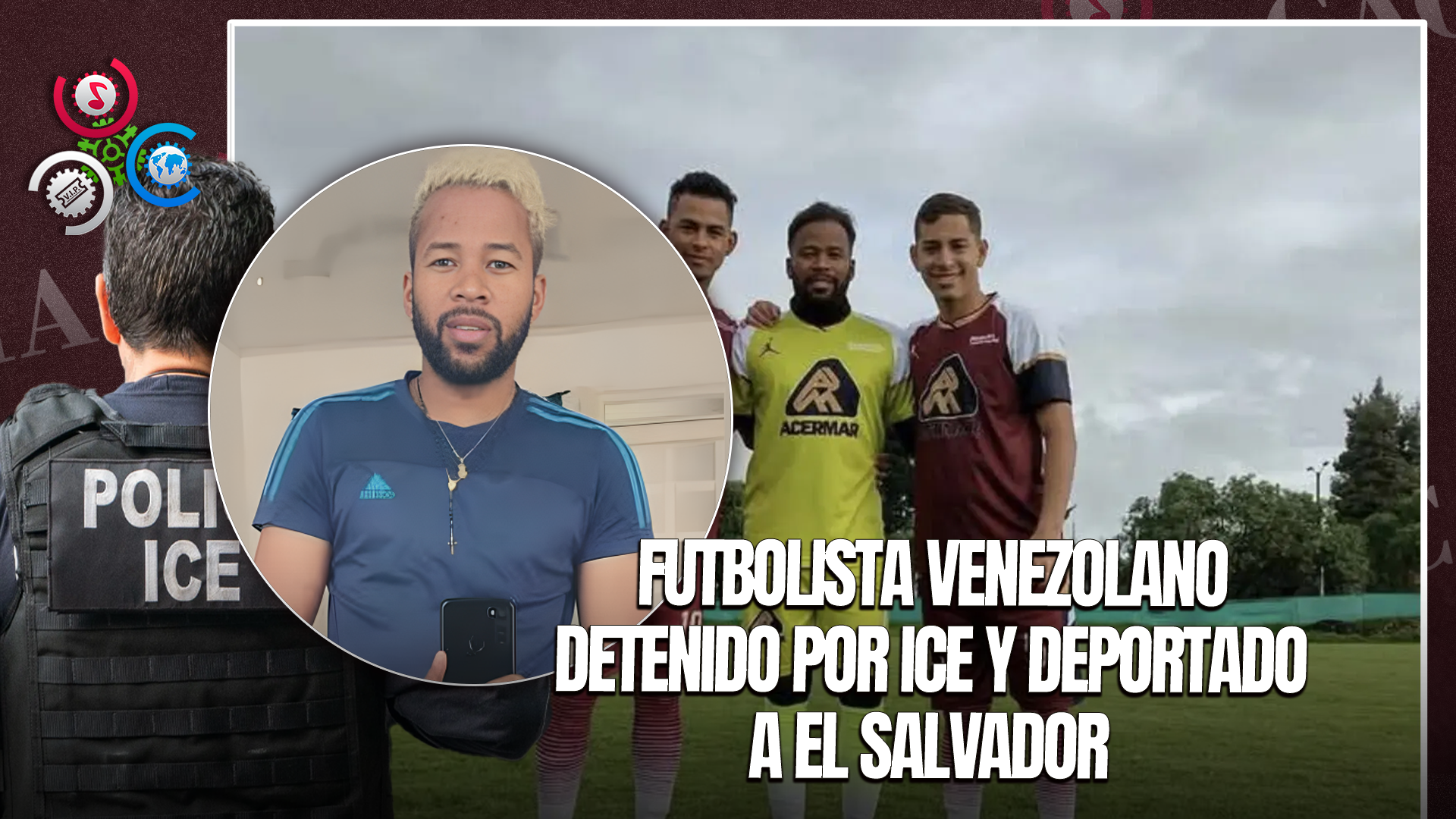Futbolista Venezolano Detenido Por ICE Por Tatuaje Del Real Madrid Es Deportado A El Salvador