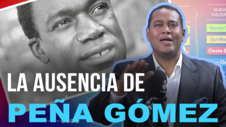 “La Ausencia De Peña Gómez En El Gobierno De Luis Abinader“,  Comenta Víctor Villanueva