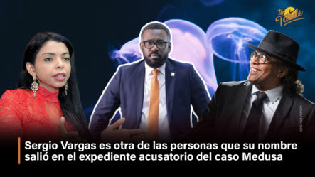 Sergio Vargas Otra De Las Personas Que Su Nombre Salió En El Expediente Acusatorio Del Caso Medusa